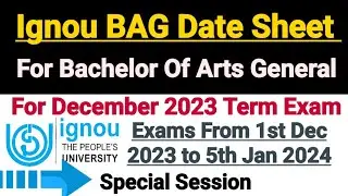 Ignou BAG Date Sheet For Dec 2023 Term End Exam || Official Date Sheet