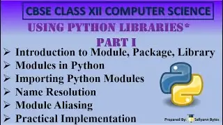 Python Libraries (Part 1) | Intro to Importing, Aliasing, and More | CBSE Class 12 CS
