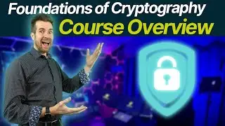 Foundations of Cryptography 0-2: Course Overview