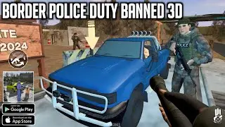 Border Police Duty Banned 3d (Early Access) Android Gameplay