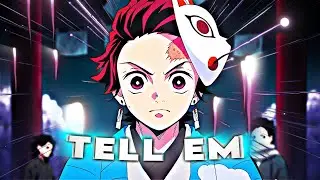 TELL EM || Demon Slayer 「AMV/EDIT」