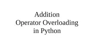 Addition Operator Overloading in Python