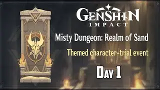 Genshin Impact | 3.3 Event Misty Dungeon: Realm of Sand Event Day 1