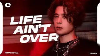 TRINITY 'LIFE AIN’T OVER' (Official Instrumental)