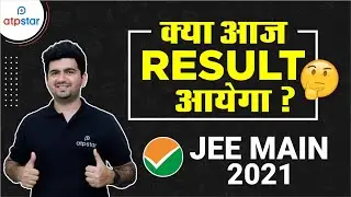 Results will be out Tonight ? JEE Mains 2021 | Vineet Khatri