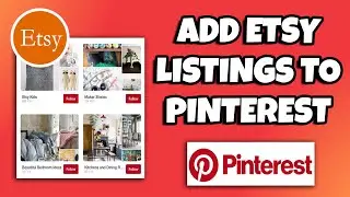 How To Add Etsy Listings To Pinterest | Link Your Etsy Shop To Pinterest (Easy Tutorial)
