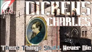 These Things Shall Never Die Чарльз Диккенс