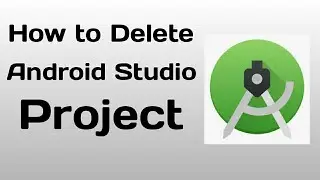 How to delete Android Studio Project| How do I delete a project on Android Studio| Android studio