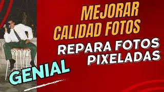 MEJOR PROGRAMA ,PARA MEJORAR LA CALIDAD DE Tus fotos CON LA I.A. INCREIBLE MAYOR RESOLUCION , FOTOS