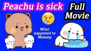 Peachu got sick full movie | bubu dudu | peach goma | gomu peachu love story | couple goals