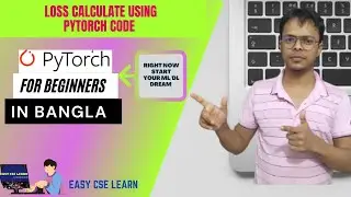 Pytorch Bangla Tutorial | part 9 | Loss Calculated Pytorch code