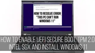How to Enable UEFI Secure Boot, TPM 2.0, Intel SGX and Install Windows 11