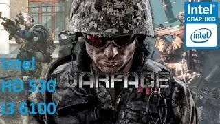 Intel HD Graphics 530 Warface Test