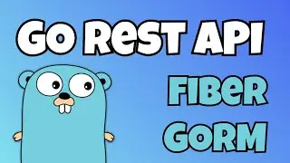 Build a REST API in Go using Fiber + GORM