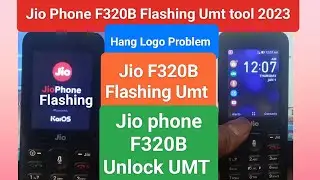 Jio F320B Flashing Umt tool 2023,Jio F320B Hang Logo Problem Solution 100% working,Jio F320B Unlock
