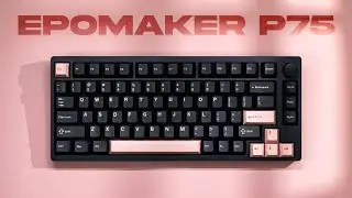 A Budget CNC Keyboard That Delivers | Epomaker P75 Review + Teardown & Sound Test