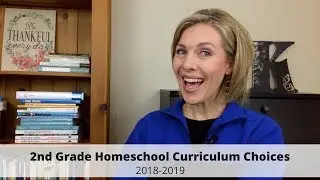 2nd Grade Homeschool Curriculum Choices