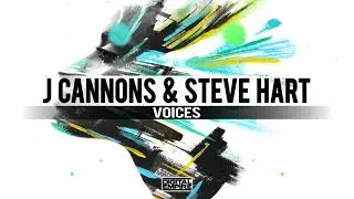 J CANNONS, Steve Hart - Voices (Original Mix)