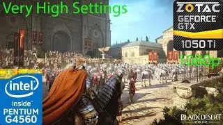 Black Desert Online - GTX 1050 Ti - G4560 - Very High Settings