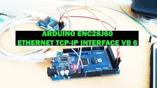 ARDUINO ENC28J60 ETHERNET MODUL TCP-IP INTERFACE VB 6.0 TUTORIAL