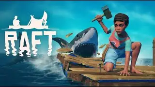 Raft 2024 SURVIVAL IN THE OPEN OCEAN!
