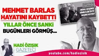 HAYATINI KAYBEDEN MEHMET BARLAS'LA YILLAR ÖNCEKİ RÖPORTAJIM... SANKİ BUGÜNLERİ GÖRMÜŞ!