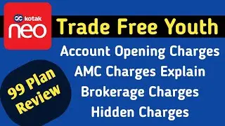 Kotak Neo Trade Free Youth | Kotak Neo Brokerage Charges? Kotak Neo Trade Free Youth Plan Charges |