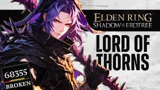 Elden Ring DLC How To Make The Best Lord of Thorns Build, Impenetrable Thorns Build ( Balanced )