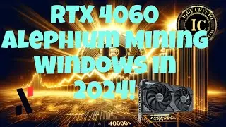 RTX 4060 Alephium Mining Windows in 2024!