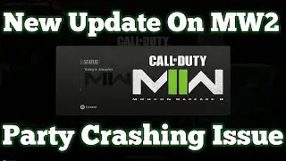 New Update On Modern Warfare 2 Party Crashing Issue Fix