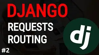 Python Django Tutorial #2: Django routing, Django request response | Django blog project