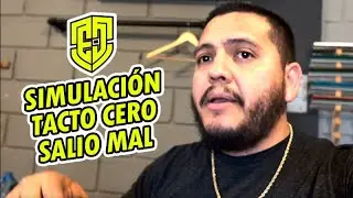 🔥  SIMULACIÓN TACTO CERO SALIO MAL // Ej Ramirez