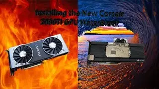 How to install Hydro X 2080ti FE GPU Waterblock ! Corsair HydroX Series episode 2
