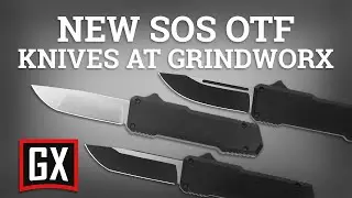 New SOS OTF Knives at Grindworx | April 2024