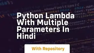 Python lambda with multiple parameters in hindi