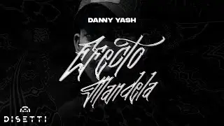 Danny Yash - Efecto Mandela (Audio Oficial)