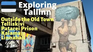TALLINN TRAVEL VLOG - Telliskivi, Kalamaja, Linnahall, Patarei Prison, Alexander Beer