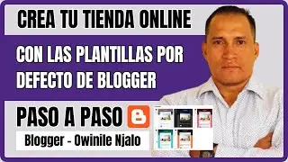 Cómo Crear una Tienda Online en Blogger 🚀 [Con las Plantillas que Trae por Defecto]