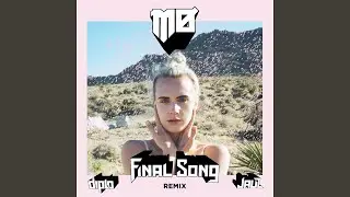 Final Song (Diplo & Jauz Remix)