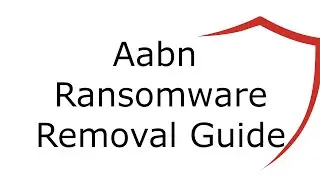 Aabn File Virus Ransomware [.aabn ] Removal and Decrypt .aabn Files