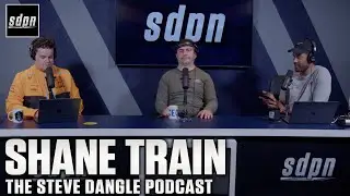 Shane Train | The Steve Dangle Podcast