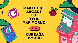 Makecode Arcade ile Kurbağa Oyunu