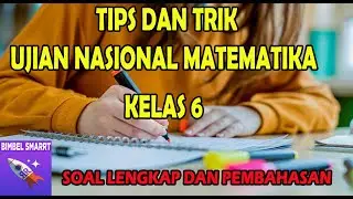 Tips dan Trik RAHASIA Tanpa Menghitung - Ujian Akhir Matematika - kelas 6 - (Part 1)