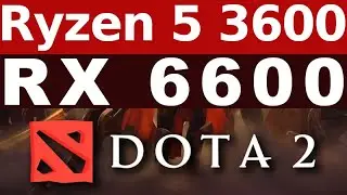 RX 6600 -- Ryzen 5 3600 -- Dota 2 FPS Test