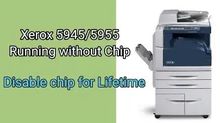 Xerox 5945/5955 Running without chip Life Time