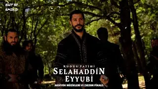 Kudüs Fatihi Selahaddin Eyyubi | Aksiyon Müzikleri V1 (Sezon Finali)
