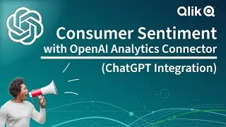 The Qlik Analytics #OpenAI Connector - - Coming Soon! - Consumer Sentiment with #chatgpt