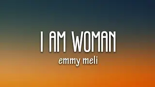 Emmy Meli - I AM WOMAN (Lyrics) I am woman, I am fearless, I am sexy, I'm divine