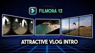 ATTRACTIVE VLOG INTRO USING FILMORA 13 | FILMORA 13 TUTORIAL