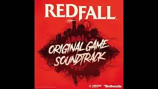 Redfall: Original Game Soundtrack | Full Album